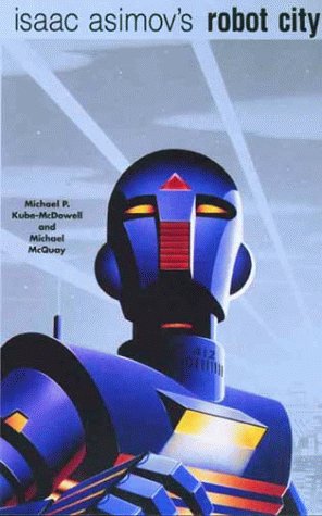 Isaac Asimov's Robot City: Volumes 1 & 2 book