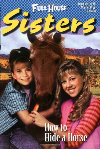 How to Hide a Horse (Full House: Sisters, Band 4) Non-fiction