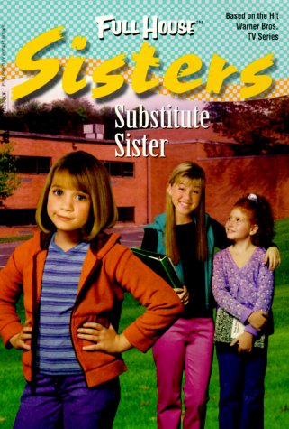 Substitute Sister (Full House: Sisters, Band 9) Non-fiction