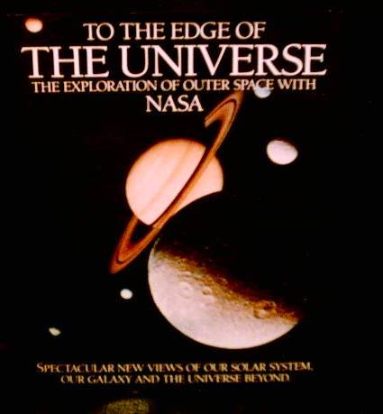 To the Edge of the Universe: The Exploration of Outer Space With Nasa/08196 Business & Technology