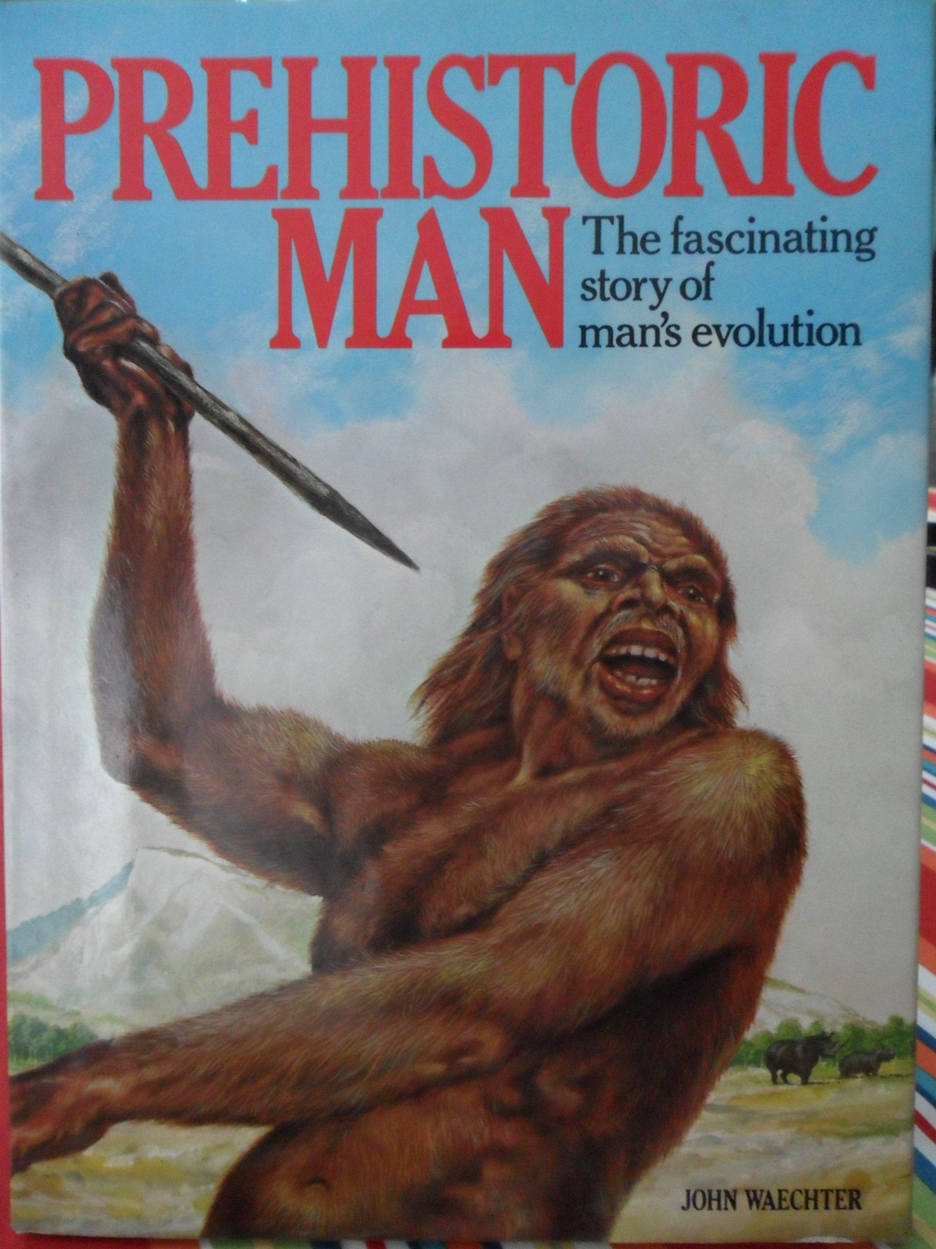 Prehistoric Man: The Fascinating Story of Man's Evolution/#08314 book