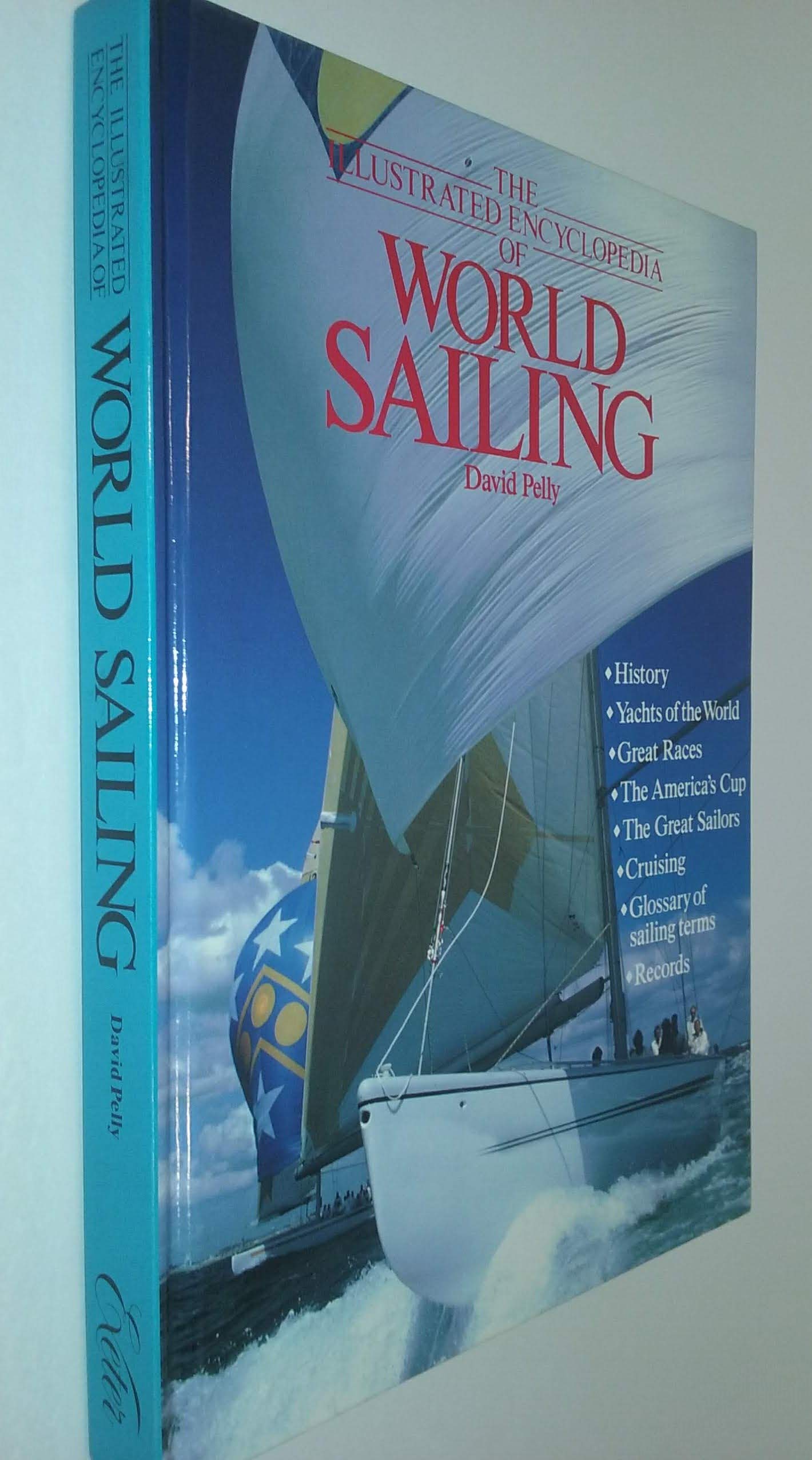 Illustrated Encyclopedia of World Sailing Leisure & Fun