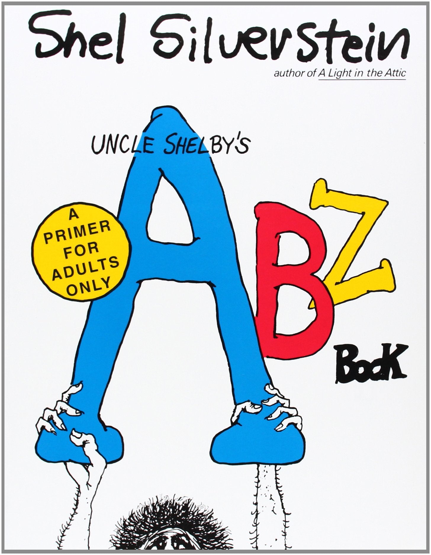 Uncle Shelby'S Abz Book: A Primer for Tender Young Minds Humour & Satire