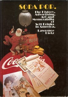Soda Pop : The History, Advertising, Art, and Memo Books