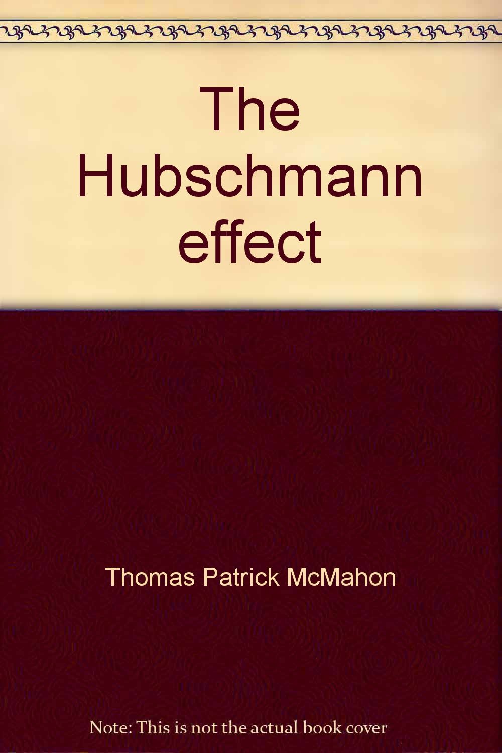 The Hubschmann effect (A Simon and Schuster novel of suspense) Books