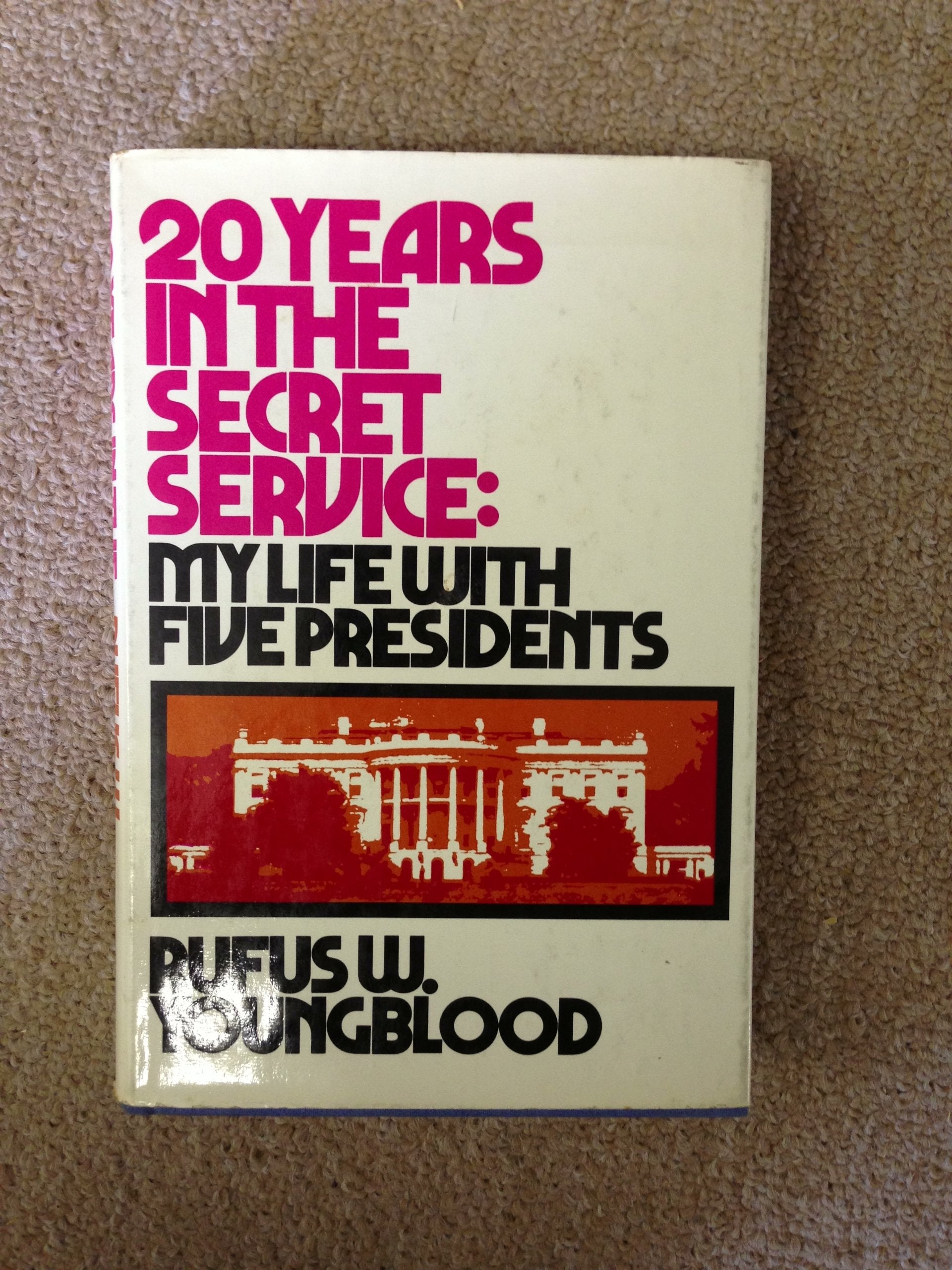 20 Years in the Secret Service; My Life With Five Presidents Social Sciences