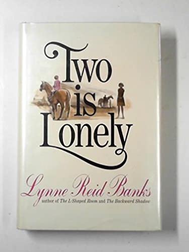 Two Is Lonely: A Sequel to the L-Shaped Room and the Backward Shadow Contemporary literature