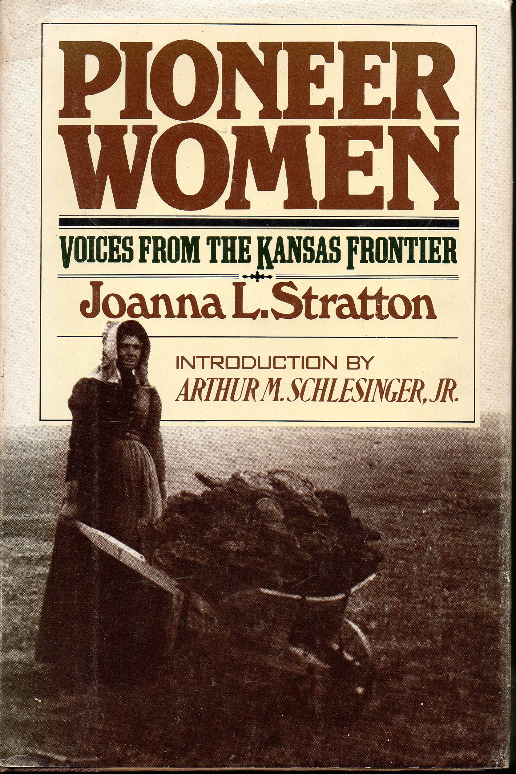 Pioneer women: Voices from the Kansas frontier Inspiring women