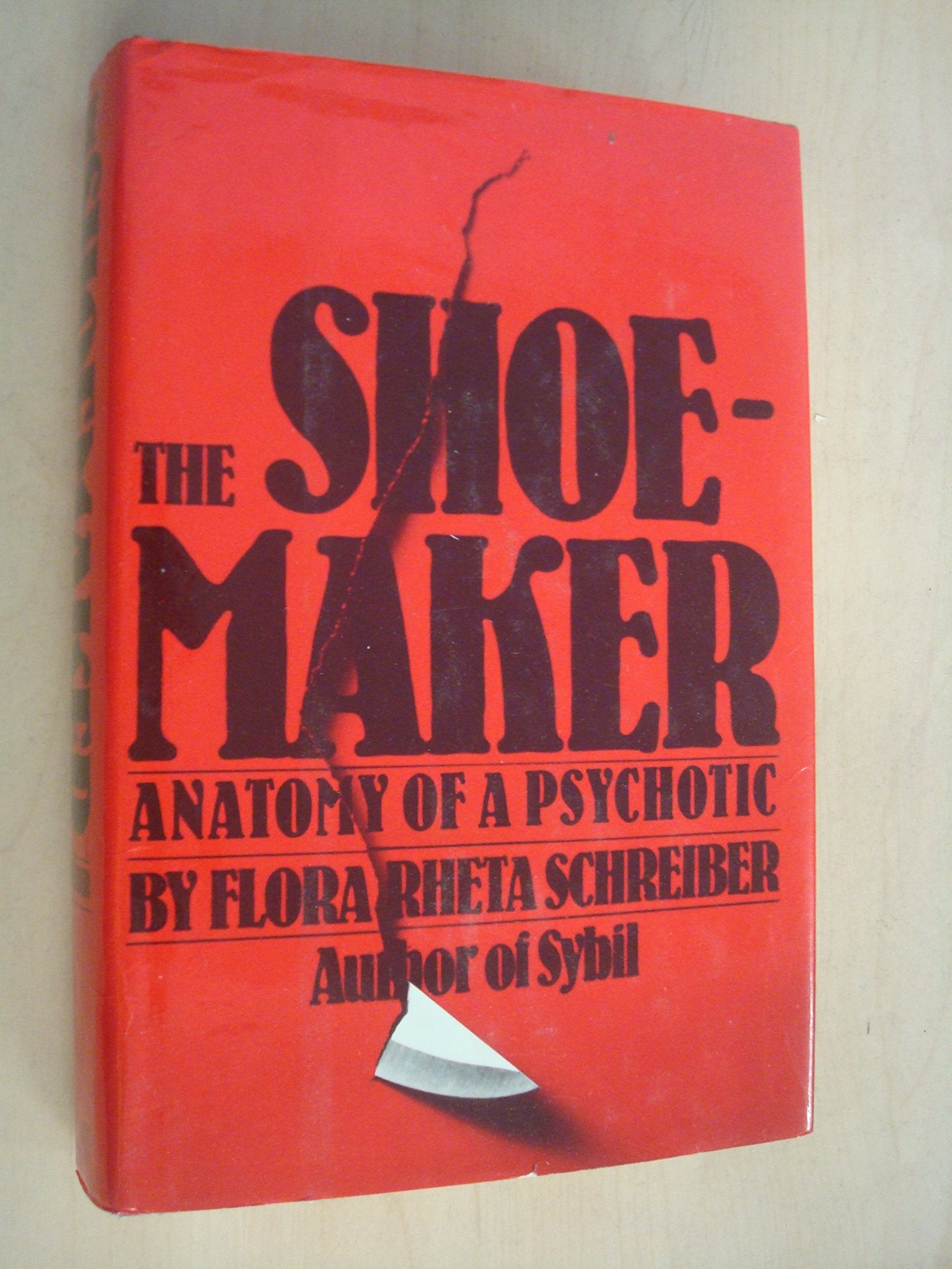 The Shoemaker: The Anatomy of a Psychotic Social Sciences