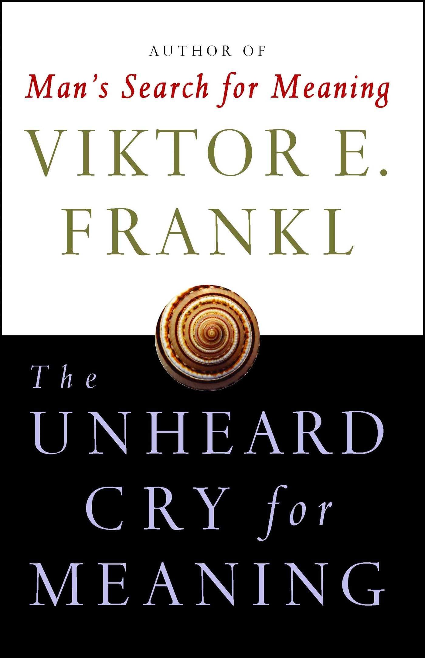 The Unheard Cry for Meaning: Psychotherapy and Humanism (Touchstone Books) (Touchstone Books (Paperback)) Social Sciences
