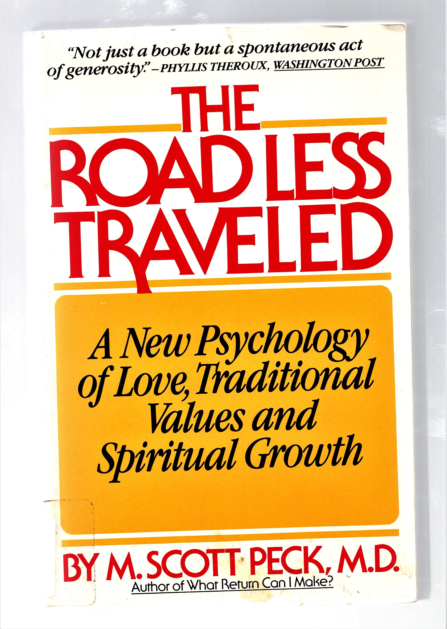 ROAD LESS TRAVELED: A New Psychology of Love, Traditional Values, and Spritual Growth Psychology