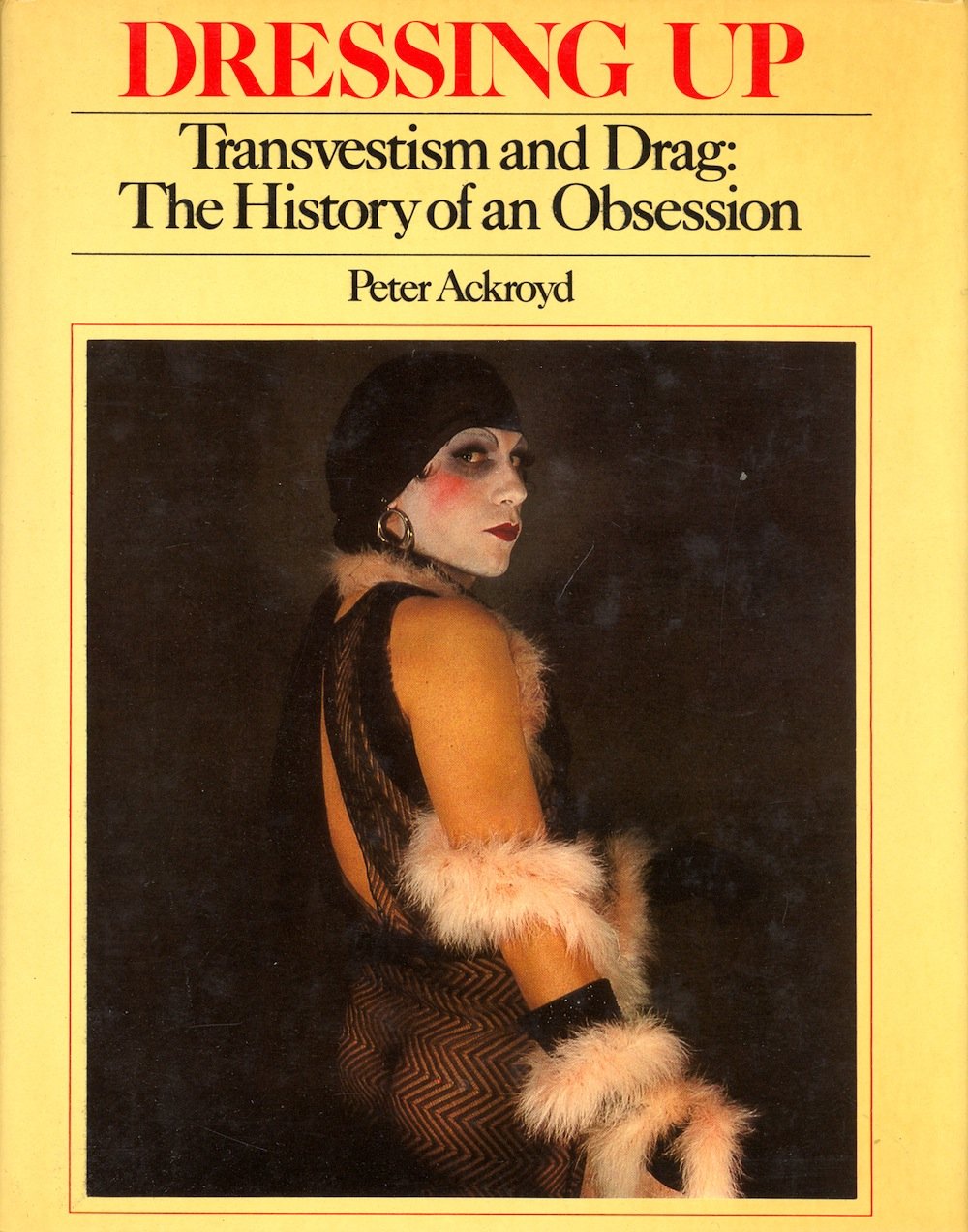 Dressing Up: Transvestism and Drag: The History of an Obsession Books