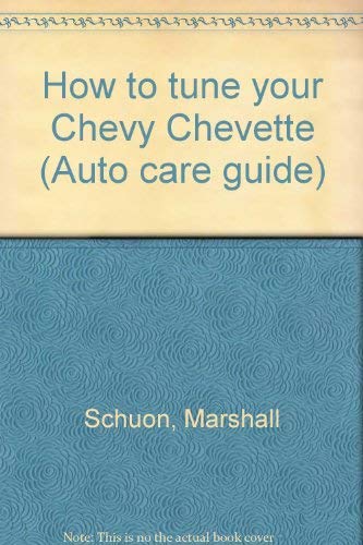 How to tune your Chevy Chevette (Auto care guide) Books