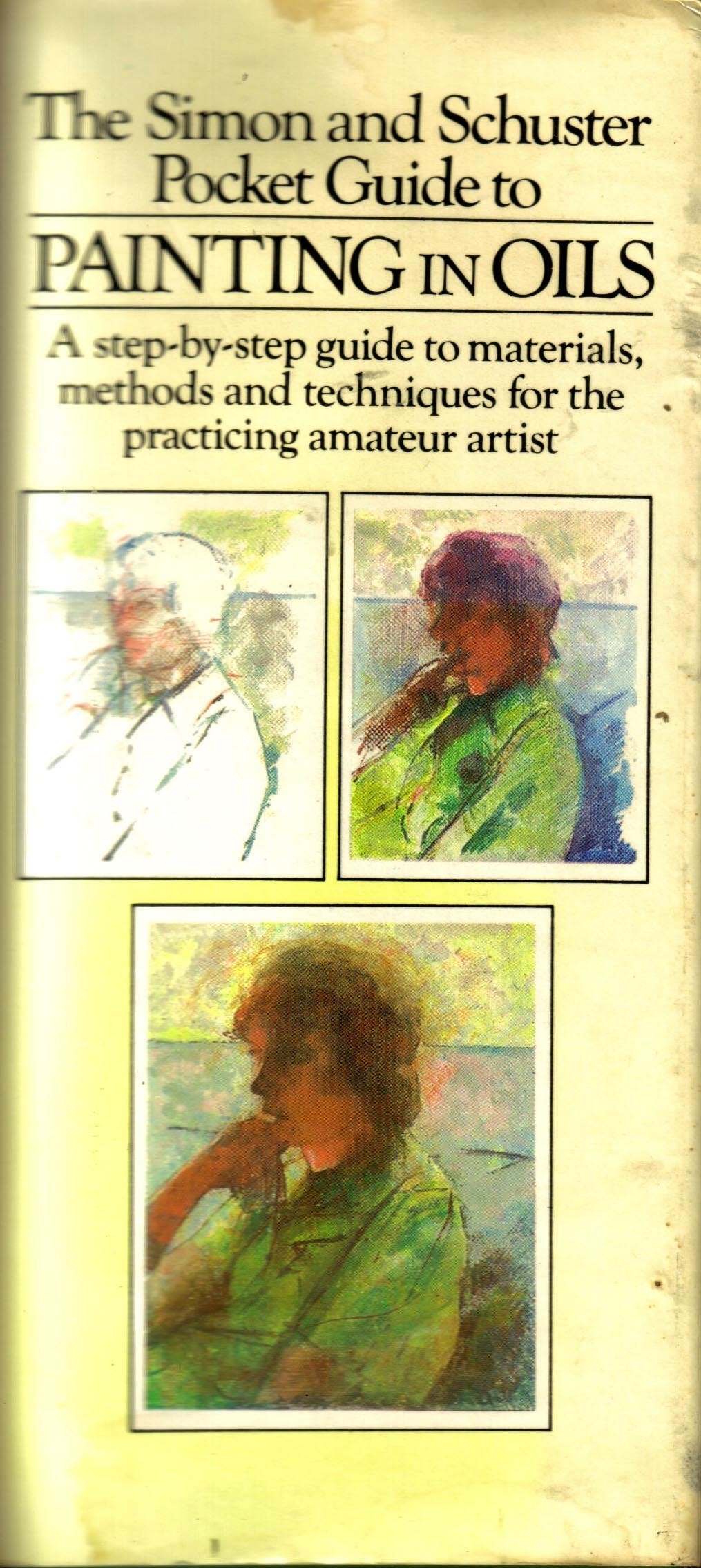 The Simon and Schuster Pocket Guide to Painting in Oils Books