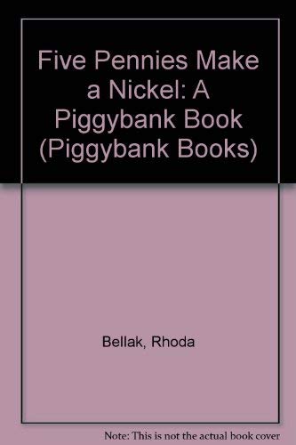 Five Pennies Make a Nickel: A Piggybank Book (Piggybank Books) Books