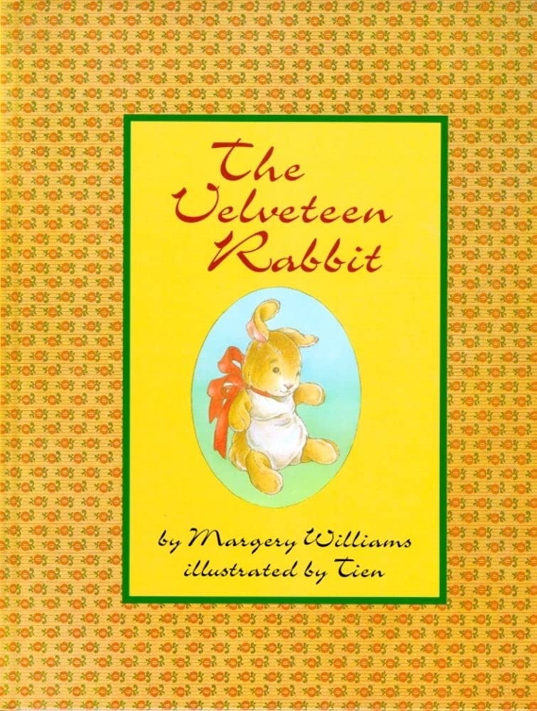 The Velveteen Rabbit: Or How Toys Become Real Non-fiction