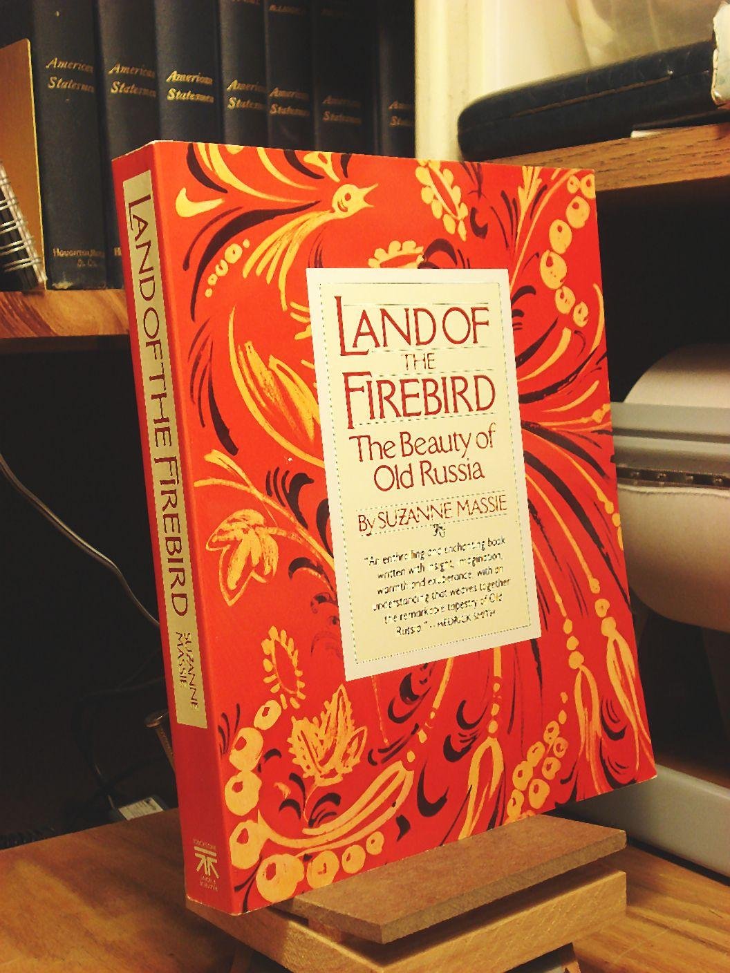 Land of the Firebird: The Beauty of Old Russia book