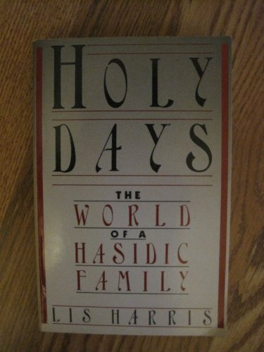 Holy Days: The World of a Hasidic Family Religion & Esotericism
