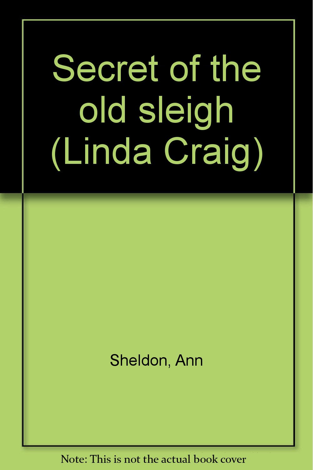 Secret of the old sleigh (Linda Craig) Books