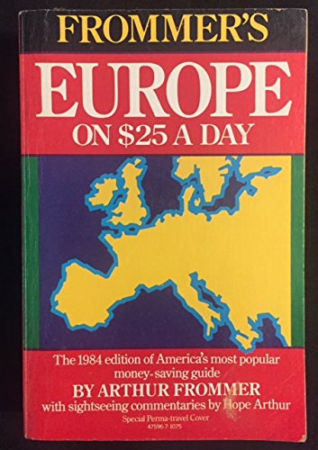 Europe on 25 Dollars a Day 1984-85 Leisure, Home & Garden