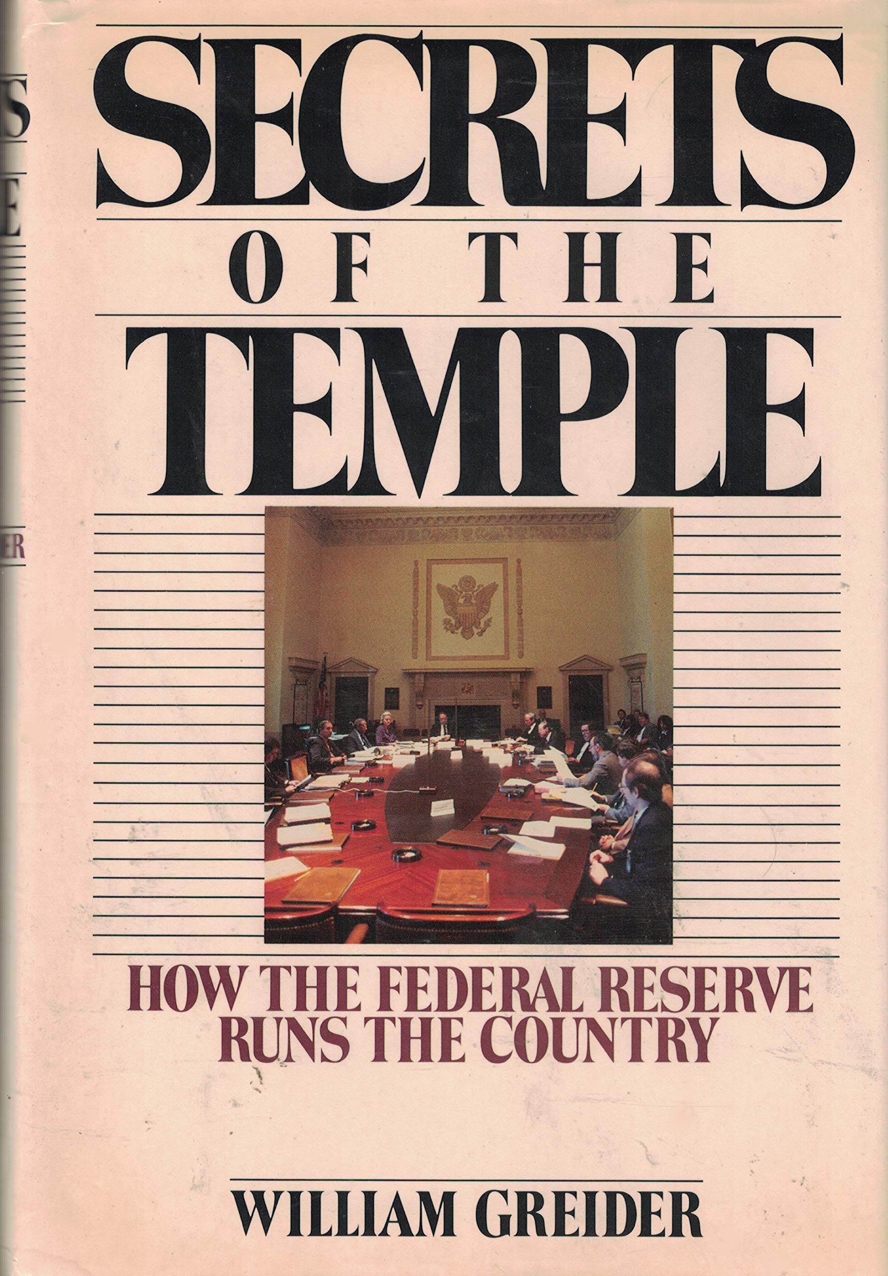 Secrets of the Temple: How the Federal Reserve Runs the Country Business, Finance & Career