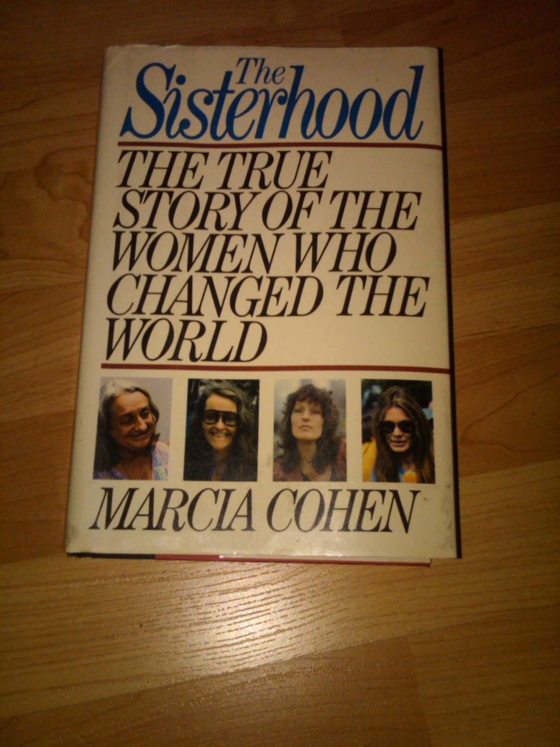 The Sisterhood: The True Story of the Women Who Changed the World Social Sciences