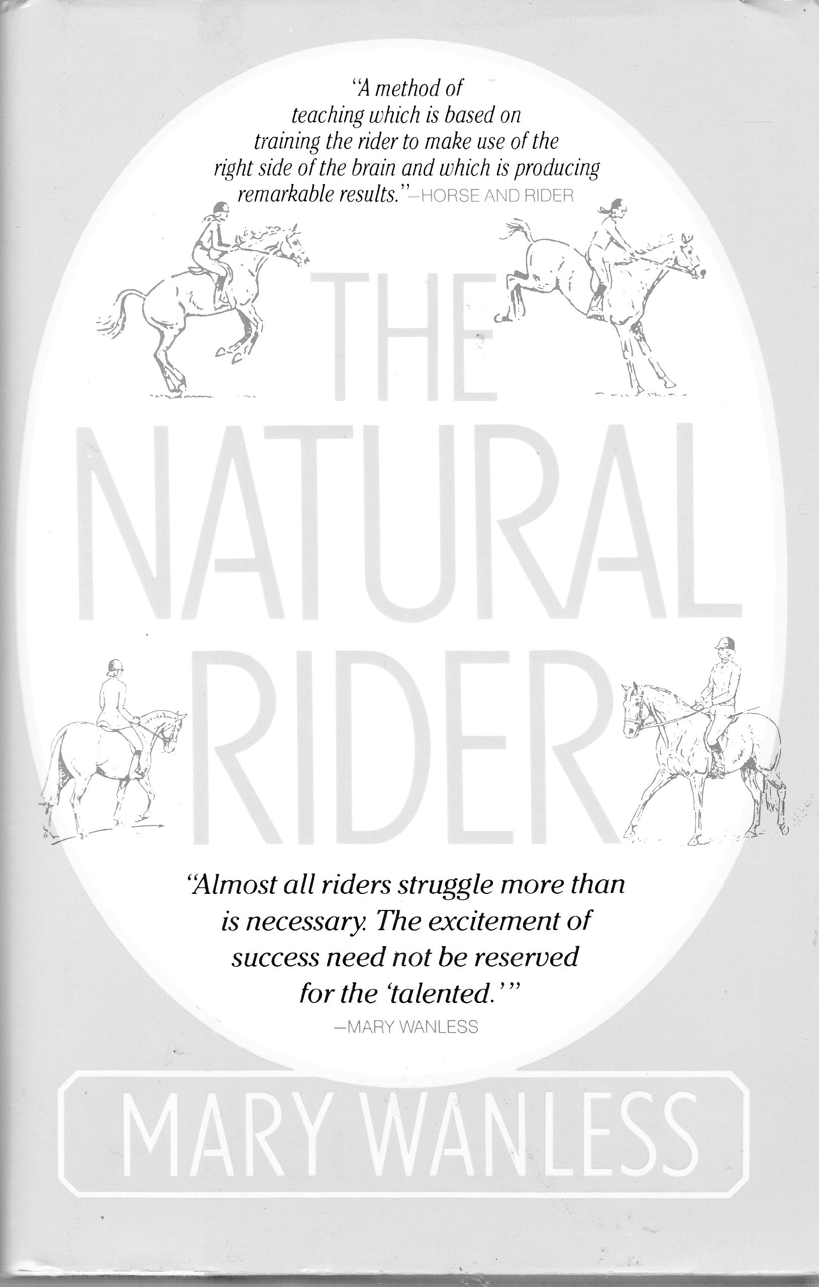 The Natural Rider: A Right-Brain Approach to Riding Leisure & Fun