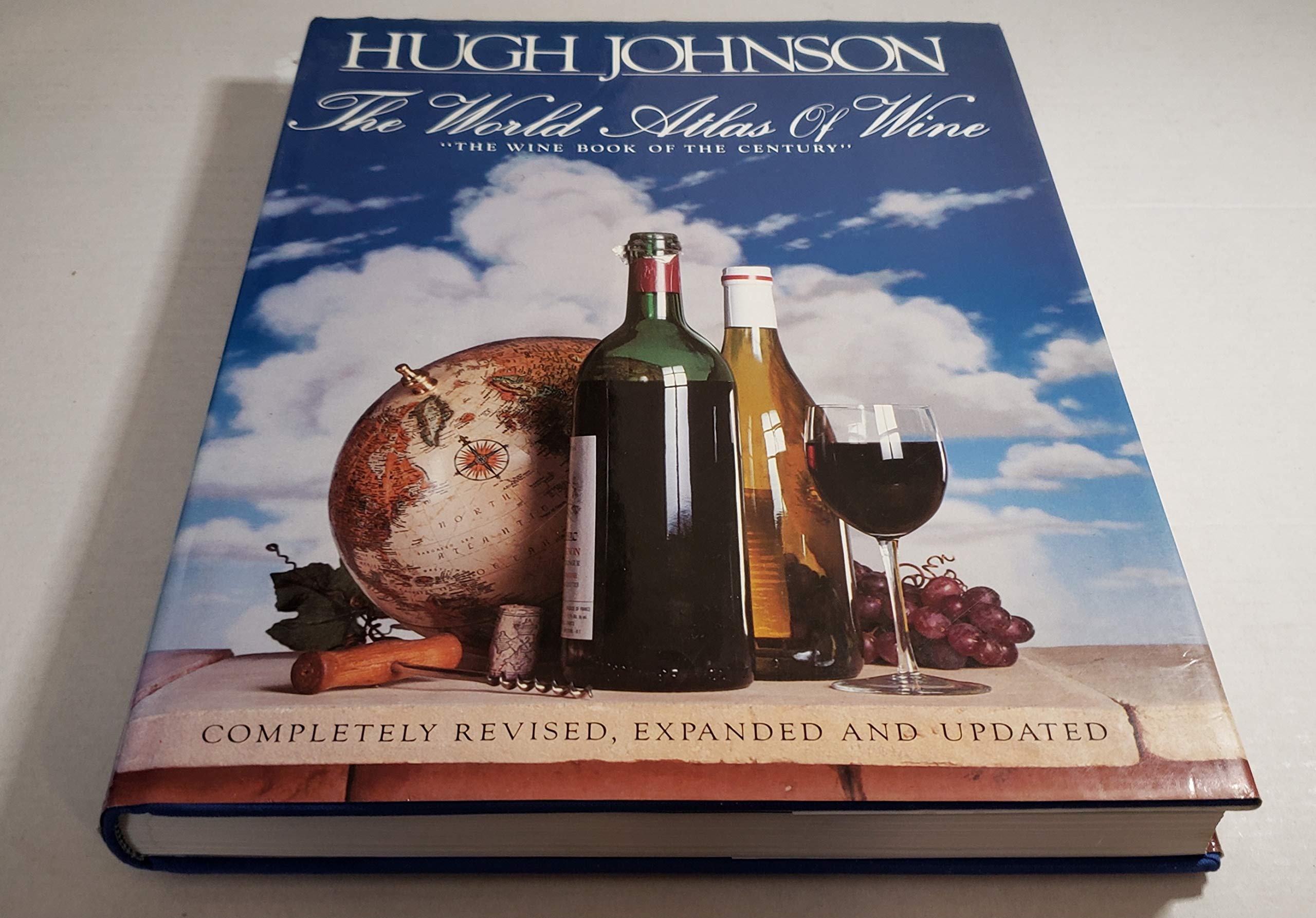 The World Atlas of Wine: A Complete Guide to the Wines and Spirits of the World book