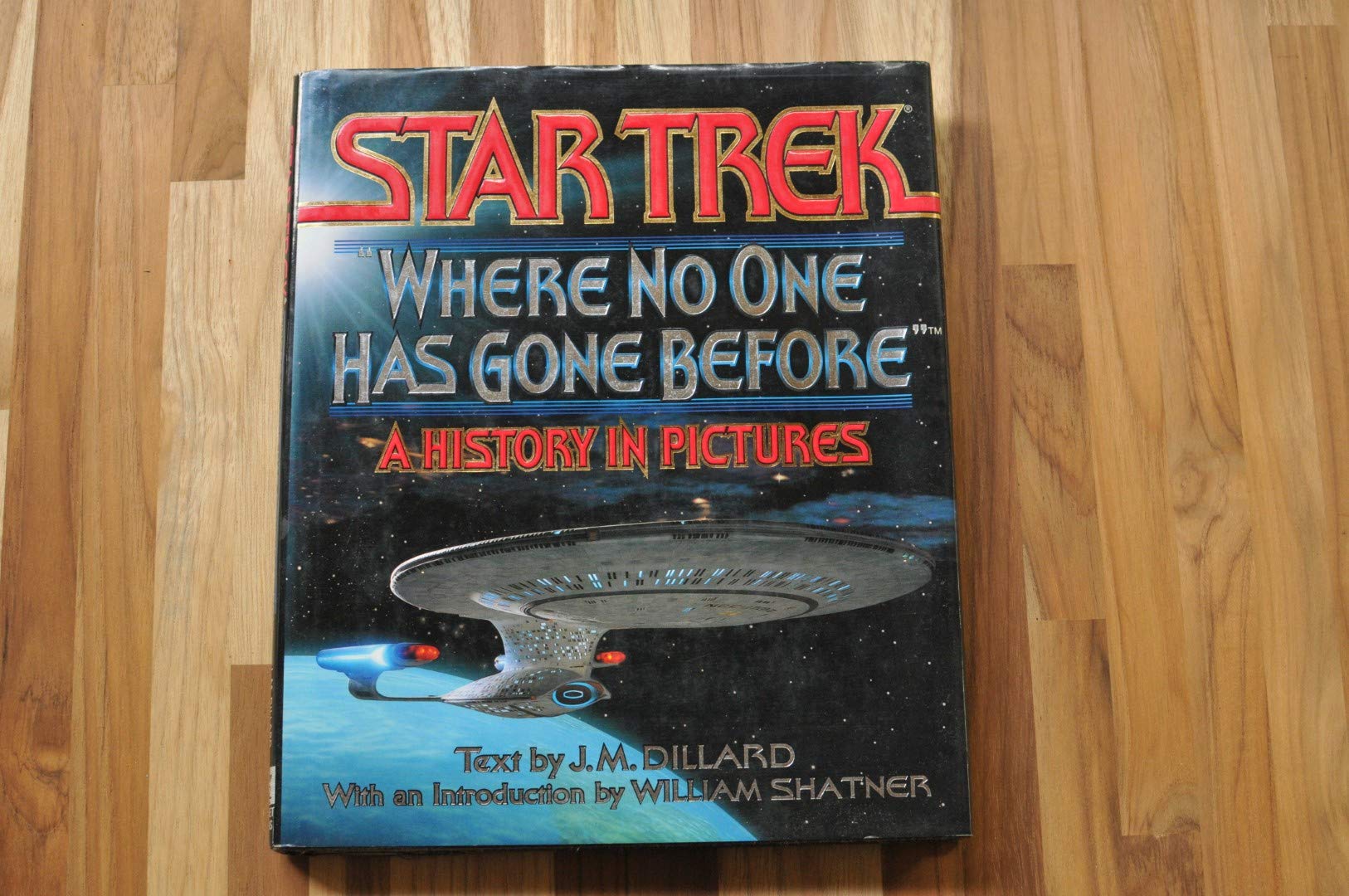 Star Trek, 'Where No One Has Gone Before . . .': A History in Pictures (Star Trek (trade/hardcover)) Film, Art & Culture