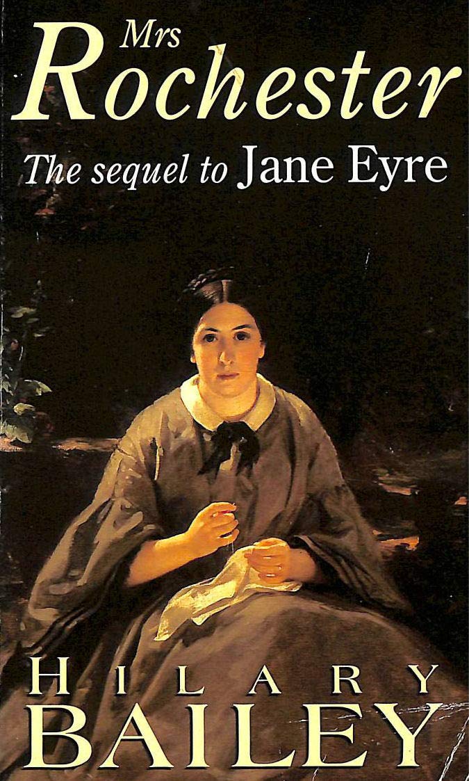 Mrs. Rochester: A Sequel to "Jane Eyre" Contemporary literature