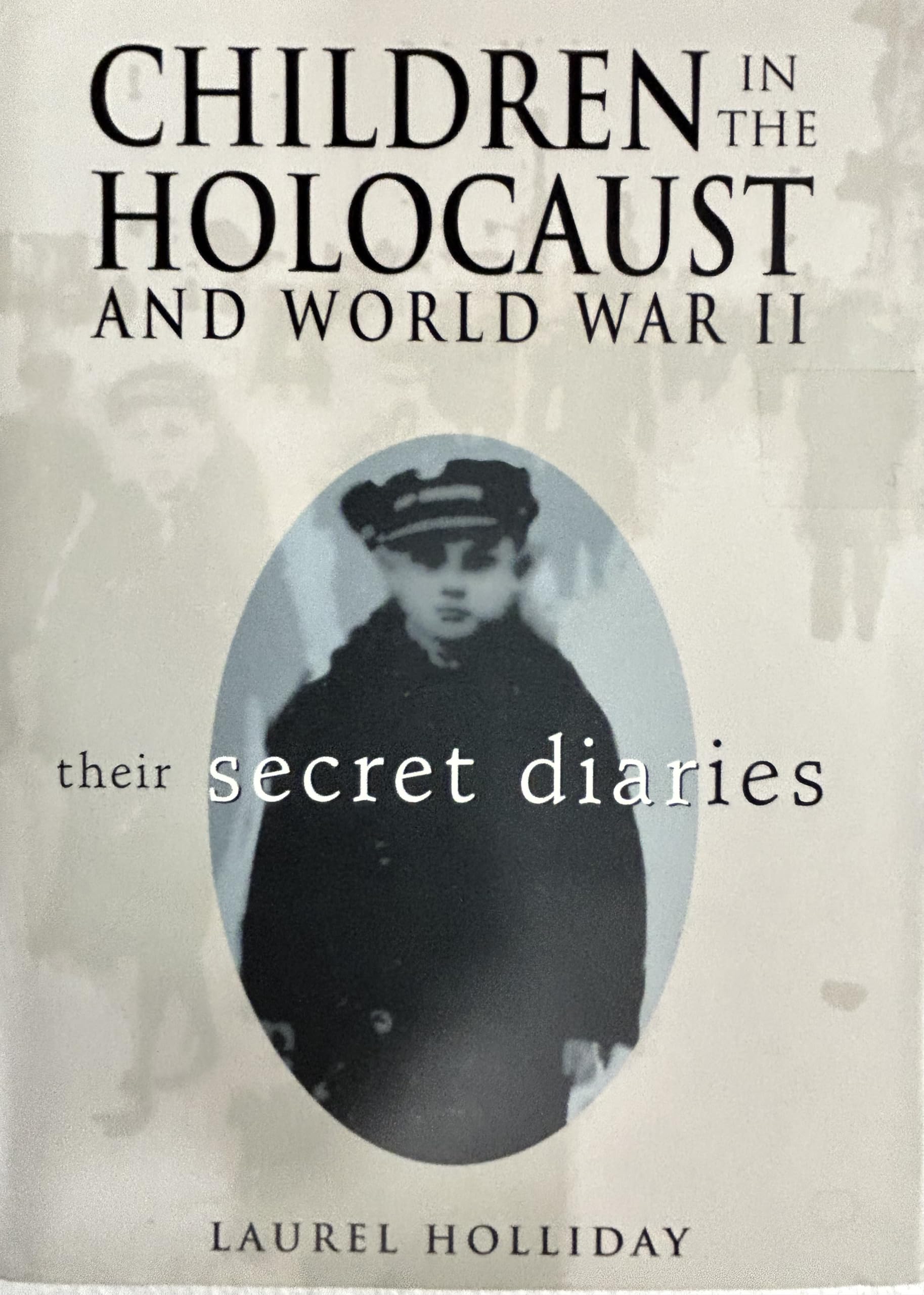 Children in the Holocaust and World War II: Their Secret Diaries German history