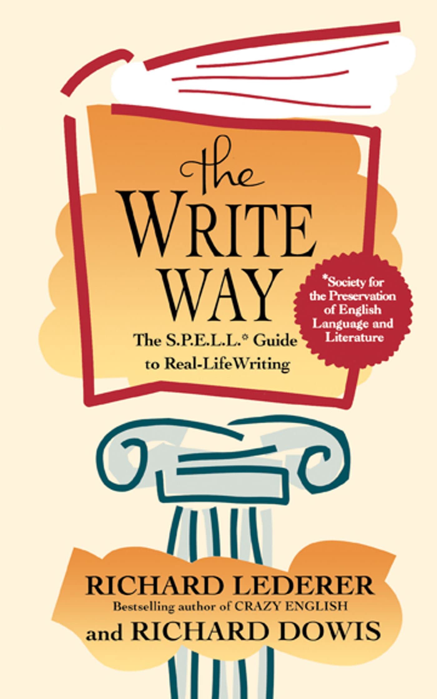 The Write Way: The Spell Guide to Good Grammar and Usage (Society for the Preservation of English Language and Literature) Social Sciences