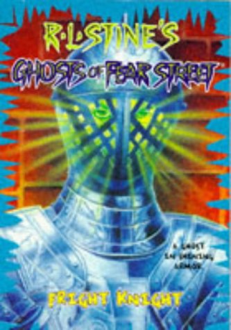 Fright Knight (R. L. Stine's Ghosts of Fear Street, Band 7) Horror & Mystery