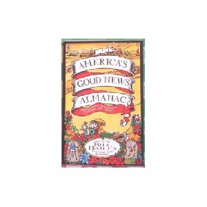 America's Good News Almanac: Inspirational True Stories to Warm the Heart Books