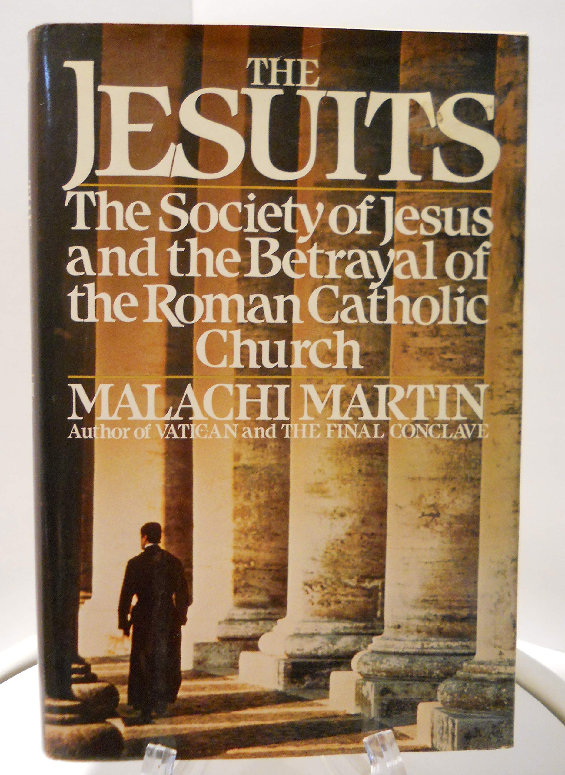 The Jesuits: The Society of Jesus and the Betrayal of the Roman Catholic Church book