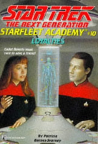 Loyalties (STAR TREK: THE NEXT GENERATION: STARFLEET ACADEMY) Contemporary literature