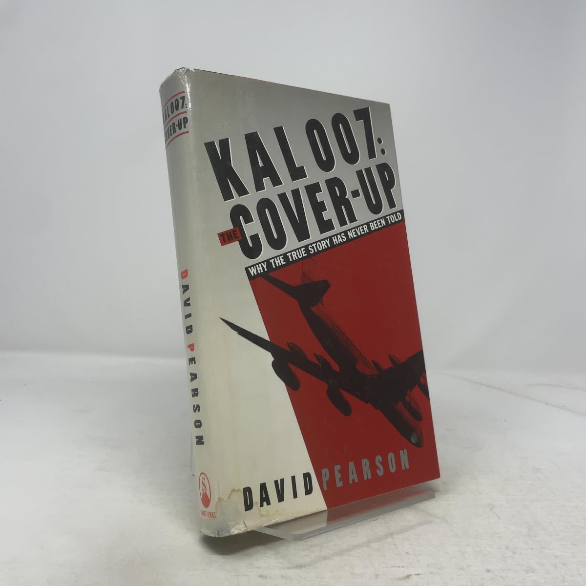 Kal 007-The Cover Up: Why the True Story Has Never Been Told Books