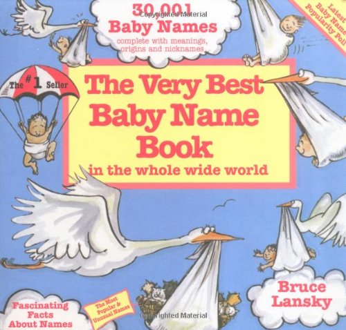 Very Best Baby Name Book In The Whole Wide World Parents & Children