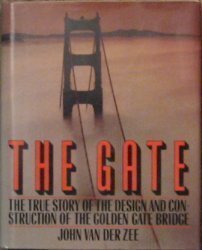 The Gate: The True Story of the Design and Construction of the Golden Gate Bridge book