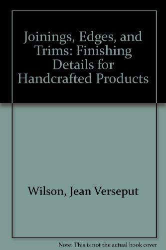Joinings, Edges, and Trims: Finishing Details for Handcrafted Products Books