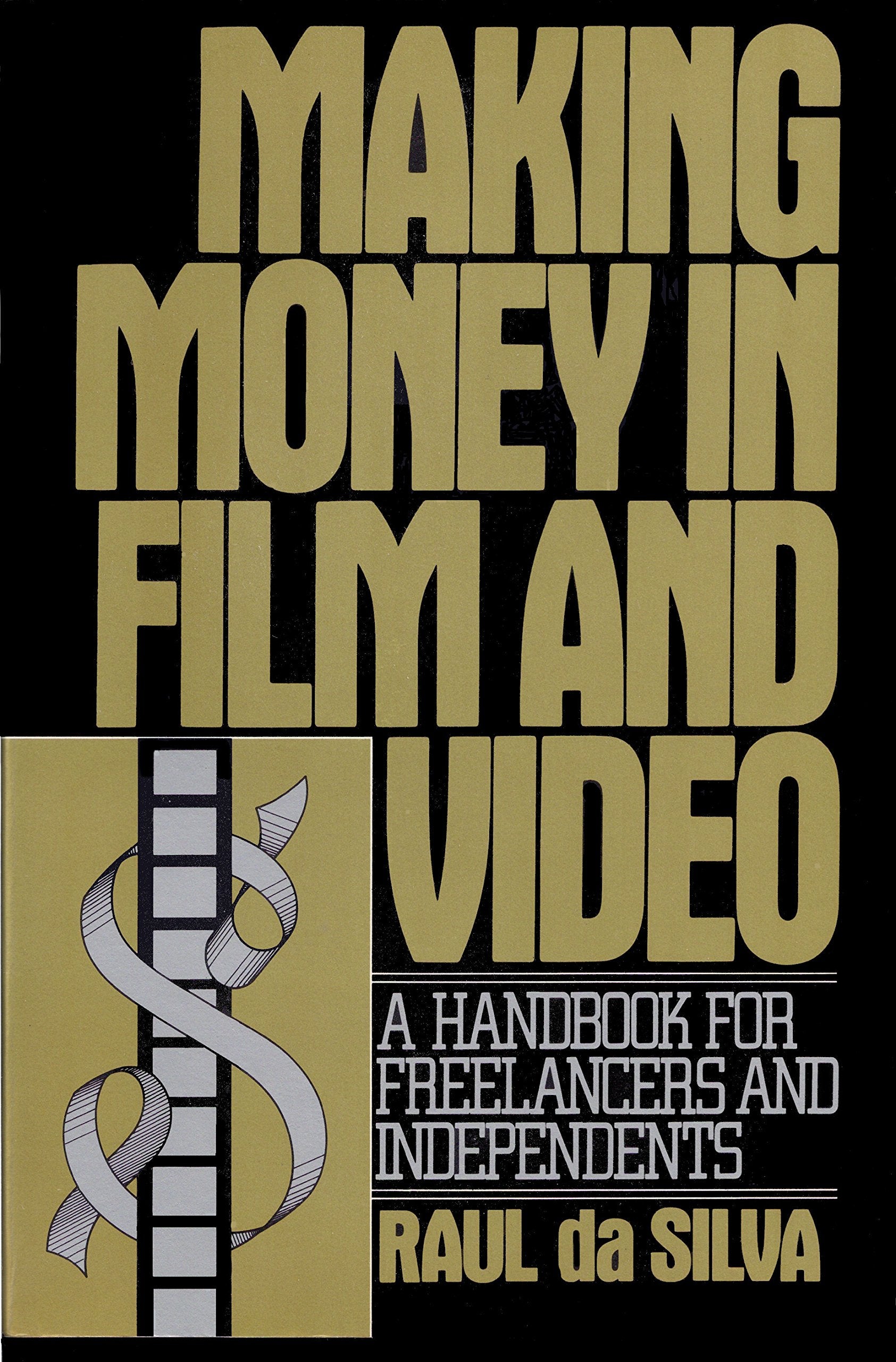 Making money in film and video: A handbook for freelancers and independents Books