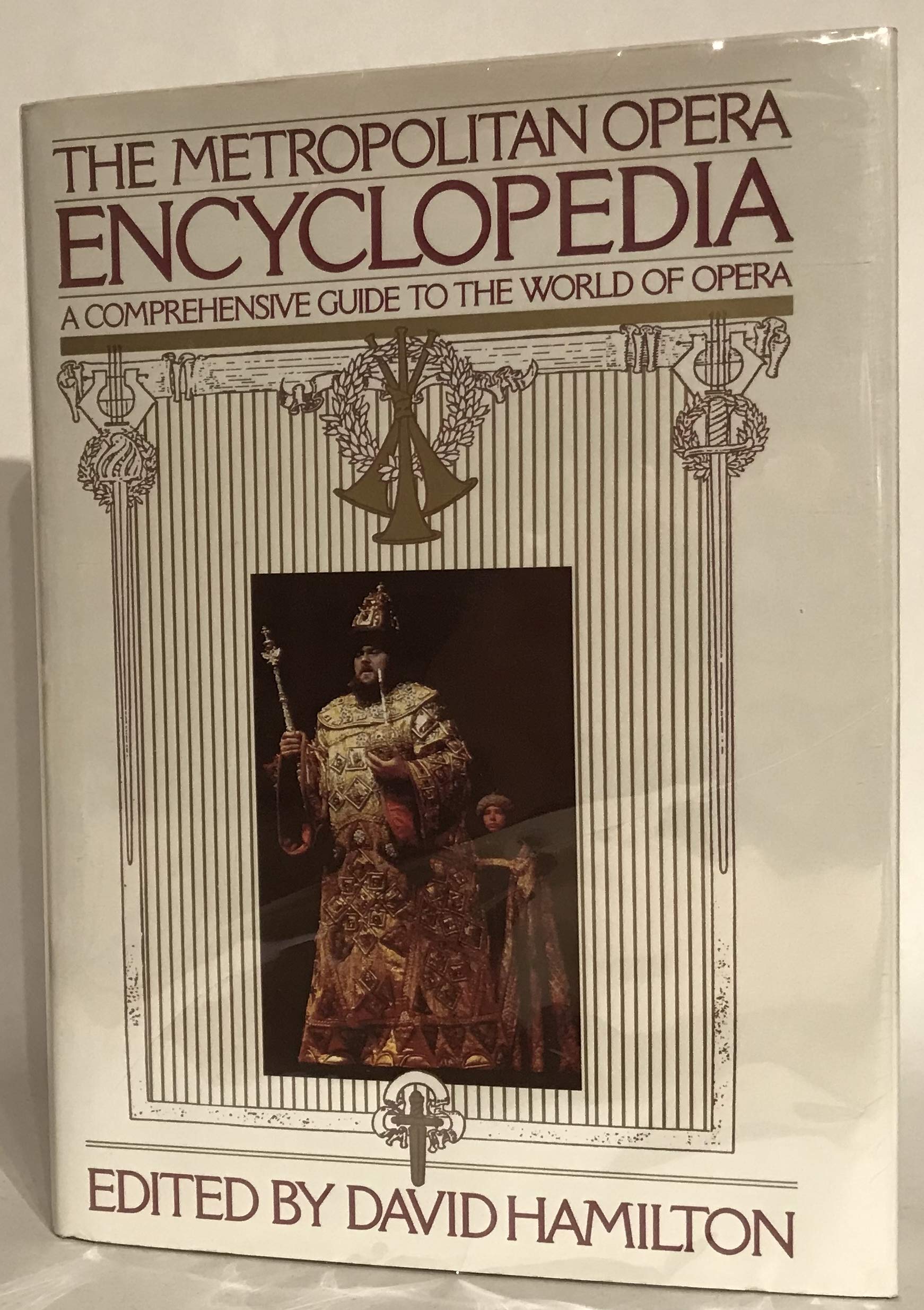 Metropolitan Opera Encyclopedia: A Comprehensive Guide to the World of Opera Arts & Music