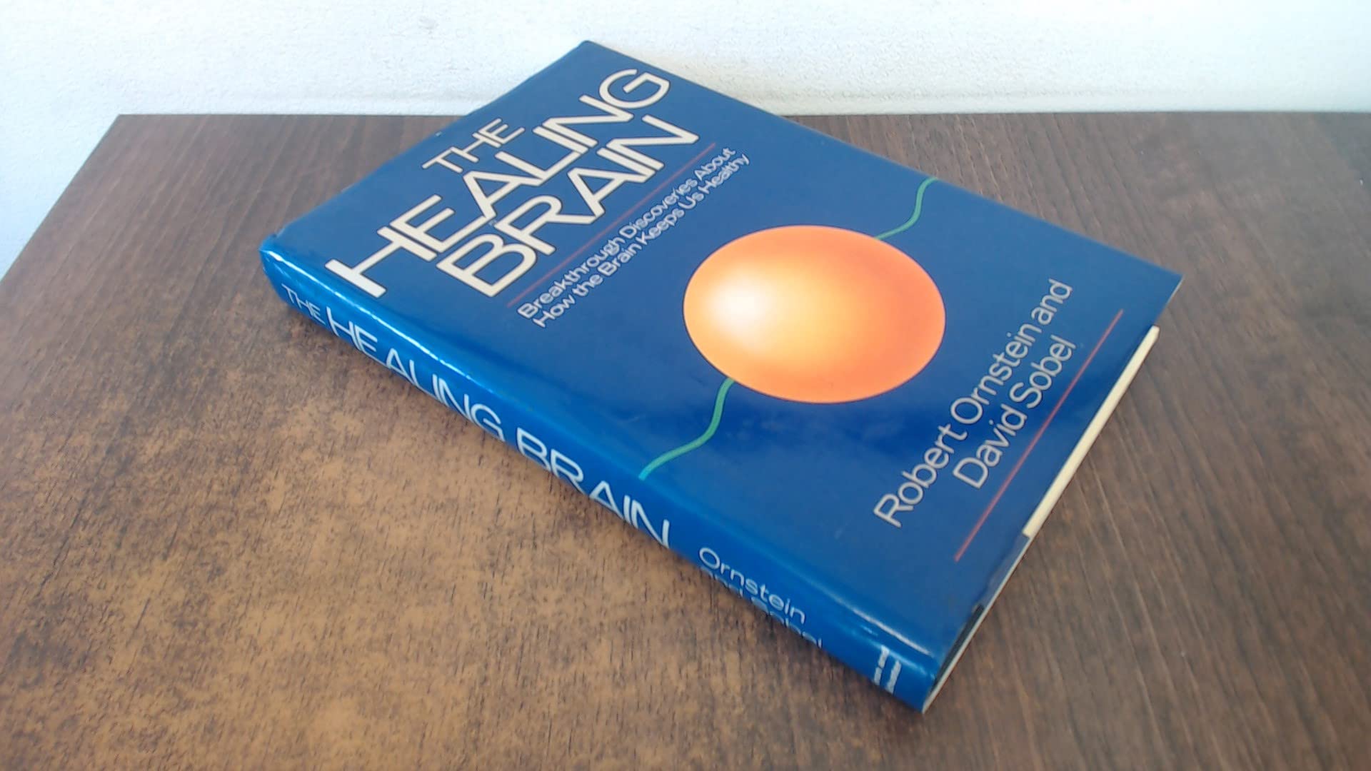 The Healing Brain: Breakthrough Discoveries About How the Brain Keeps Us Healthy book
