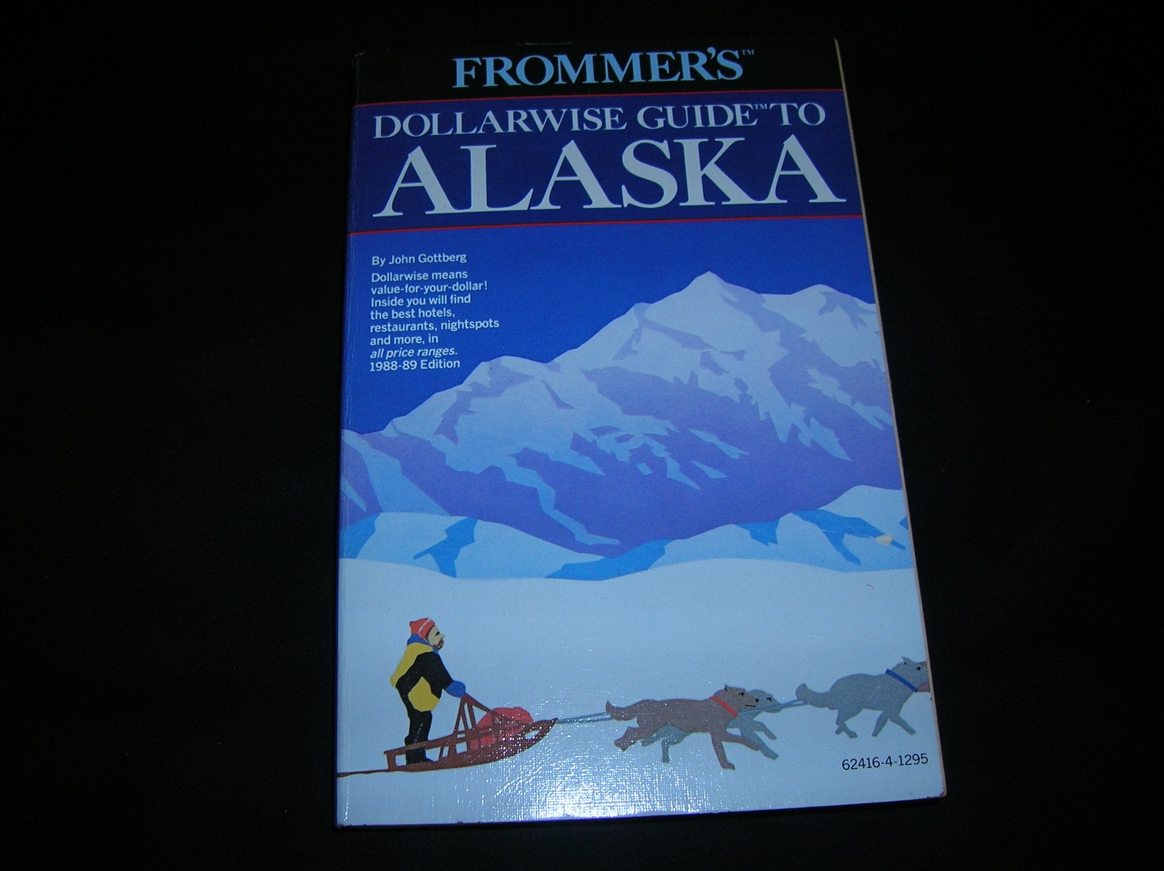 Frommer's Dollarwise Guide to Alaska, 1988-1989 book