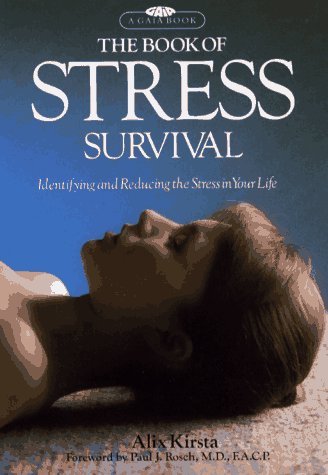Book of Stress Survival: Identifying and Reducing the Stress in Your Life Parents & Children