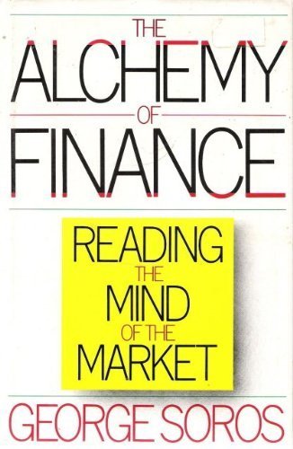 The Alchemy of Finance: Reading the Mind of the Market Business & Technology
