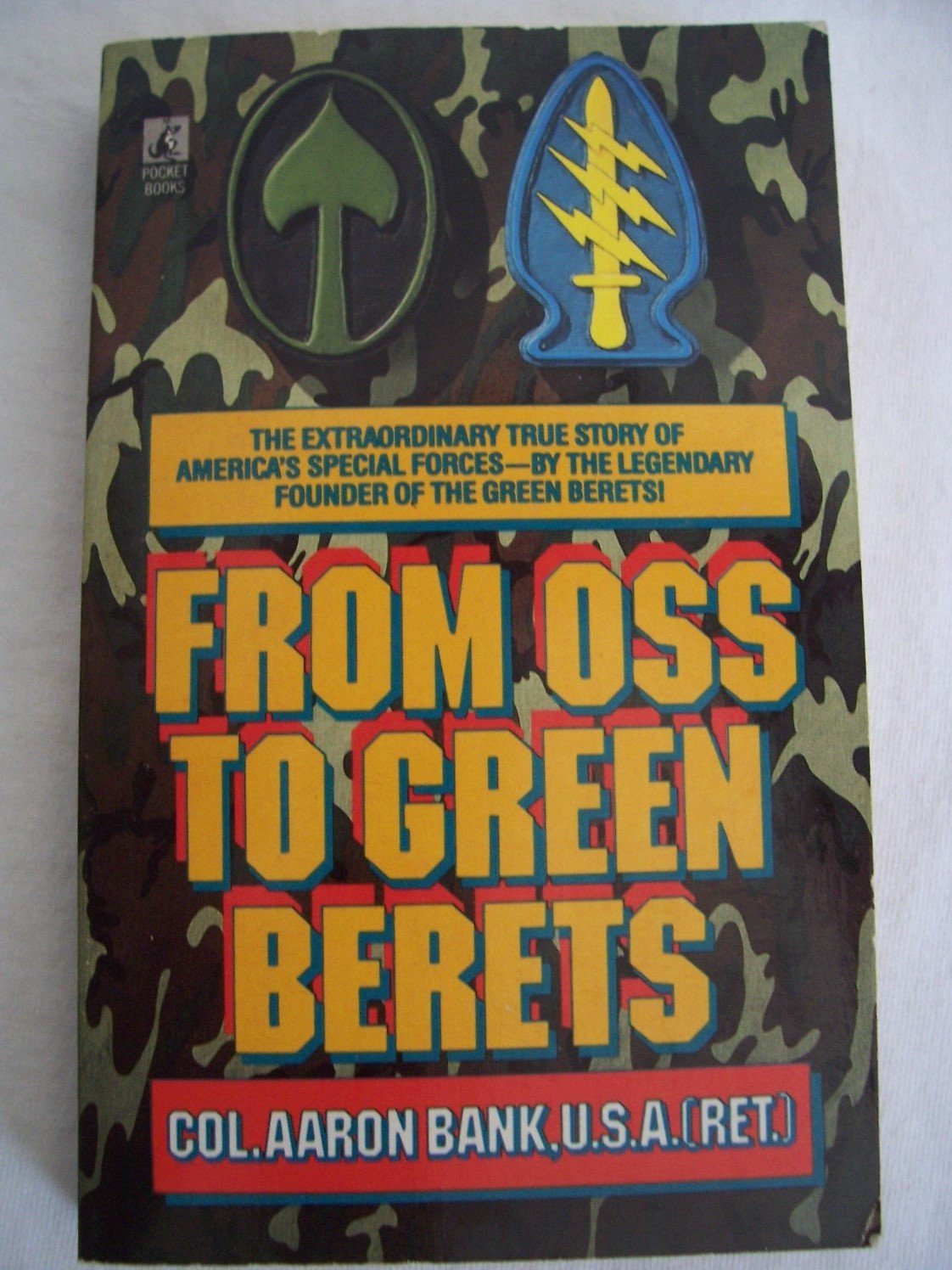 From Oss to Green Berets: The Birth of Special Forces Politics & History