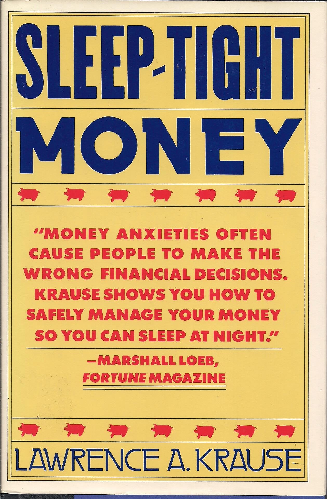 Sleep-Tight Money: A Guide to Managing Your Money Safely and Achieving Financial Peace of Mind Business, Finance & Career