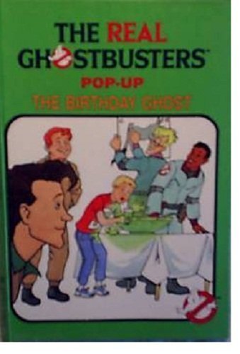 The Birthday Ghost (The Real Ghostbusters Pop-Up) Books
