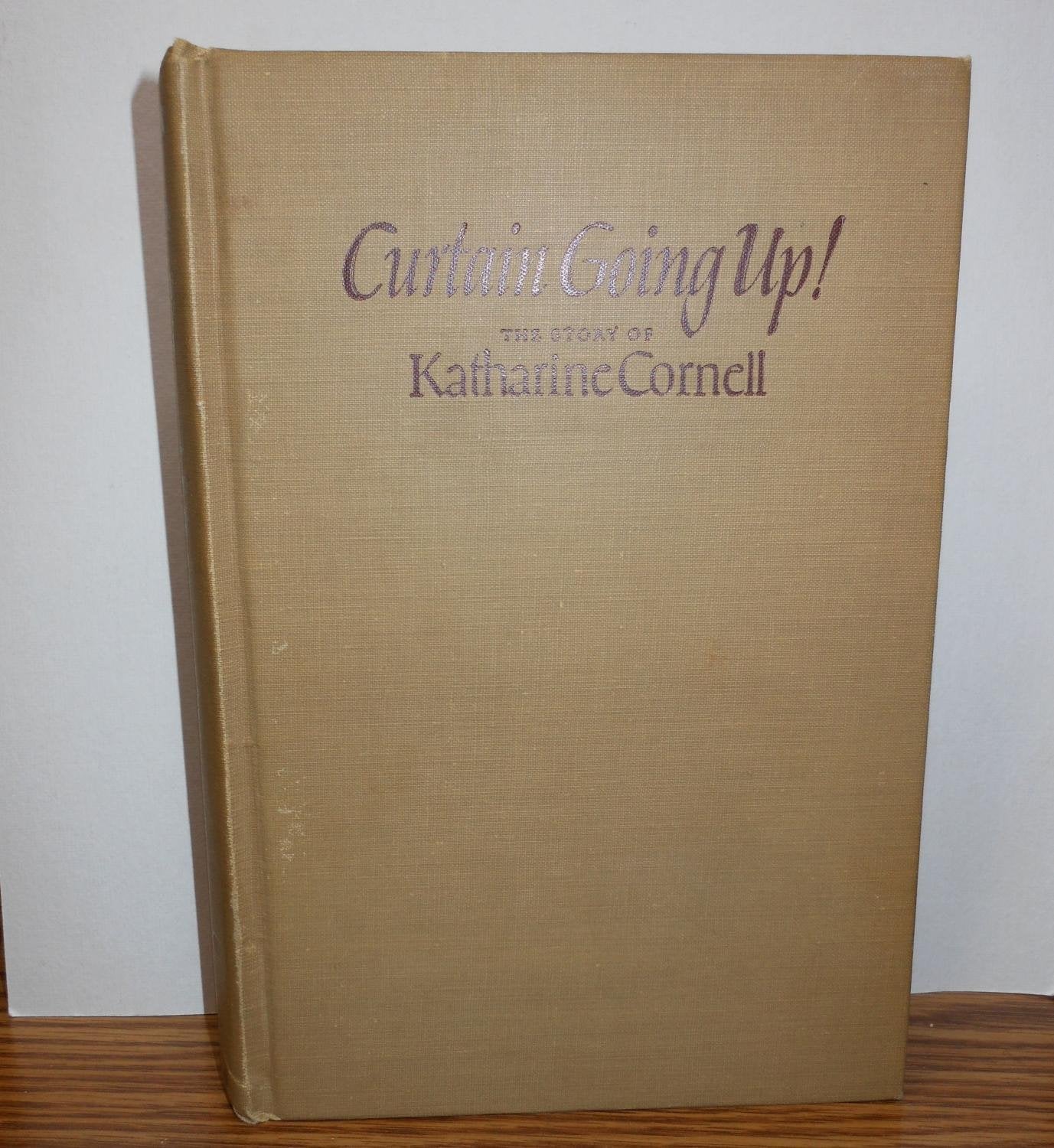 Curtain Going Up! The Story of Katharine Cornell. With a foreword by Katharine Cornell. Books